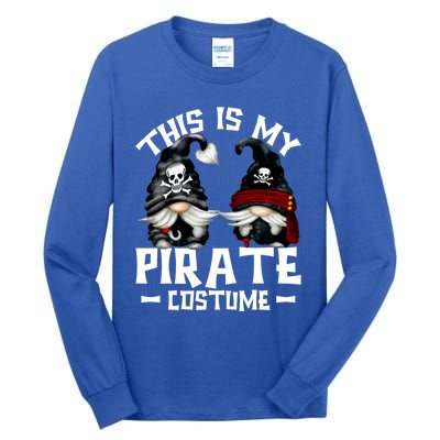 This Is My Pirate Costume Gift Funny Halloween Gnomes Cool Gift Tall Long Sleeve T-Shirt