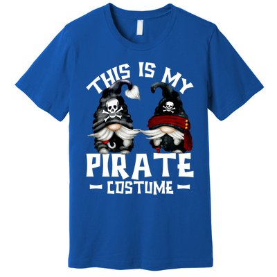 This Is My Pirate Costume Gift Funny Halloween Gnomes Cool Gift Premium T-Shirt