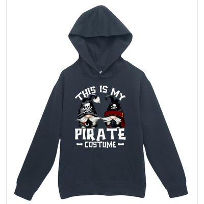 This Is My Pirate Costume Gift Funny Halloween Gnomes Cool Gift Urban Pullover Hoodie