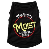 This Is My Moist Annoying Moist Word Meme Pun Joke Humor Doggie Tank