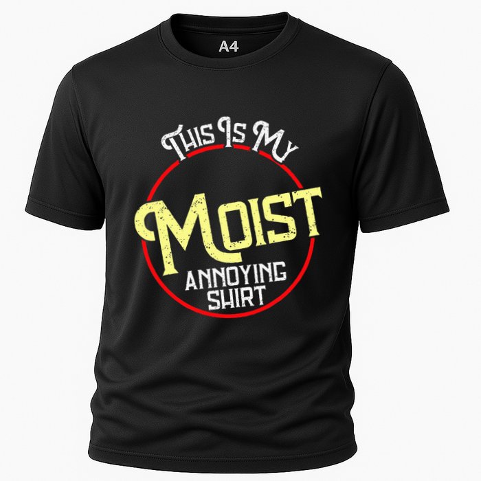 This Is My Moist Annoying Moist Word Meme Pun Joke Humor Performance Shirt