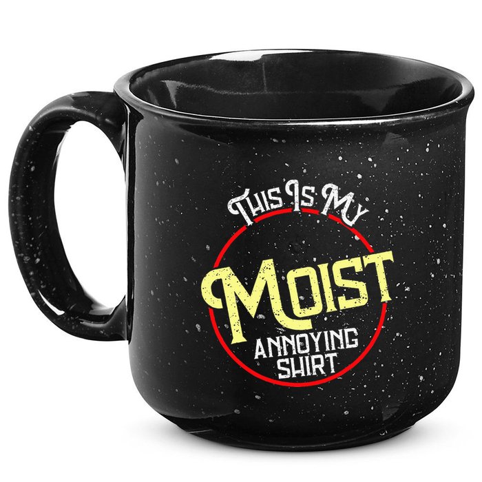 This Is My Moist Annoying Moist Word Meme Pun Joke Humor 15oz Campfire Ceramic Mug