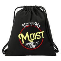 This Is My Moist Annoying Moist Word Meme Pun Joke Humor Drawstring Bag