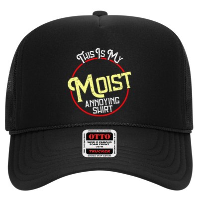 This Is My Moist Annoying Moist Word Meme Pun Joke Humor Trucker Hat