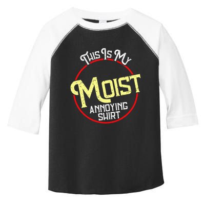 This Is My Moist Annoying Moist Word Meme Pun Joke Humor Toddler Fine Jersey T-Shirt