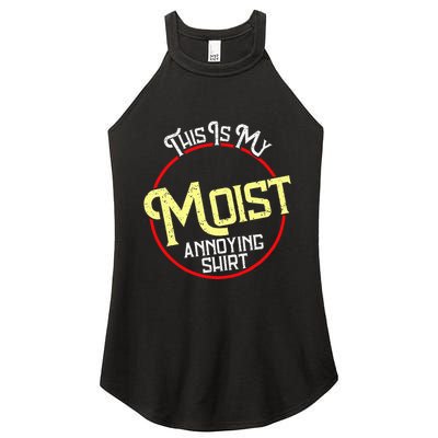 This Is My Moist Annoying Moist Word Meme Pun Joke Humor Women's Perfect Tri Rocker Tank