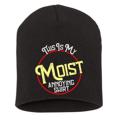 This Is My Moist Annoying Moist Word Meme Pun Joke Humor Short Acrylic Beanie