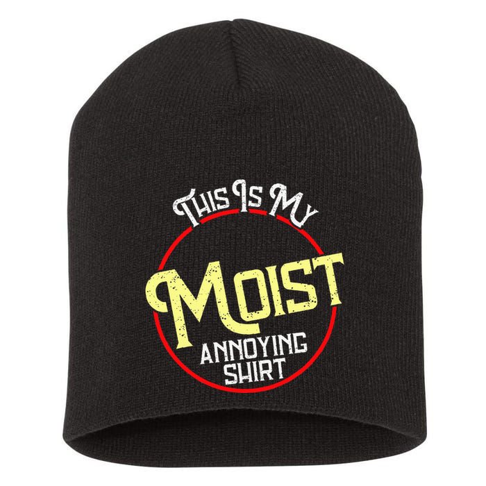 This Is My Moist Annoying Moist Word Meme Pun Joke Humor Short Acrylic Beanie