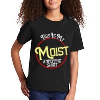 This Is My Moist Annoying Moist Word Meme Pun Joke Humor Kids T-Shirt