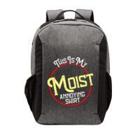 This Is My Moist Annoying Moist Word Meme Pun Joke Humor Vector Backpack