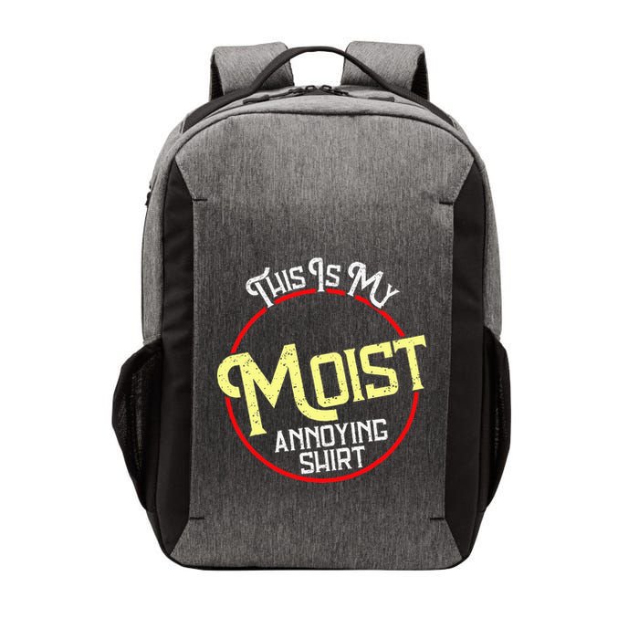 This Is My Moist Annoying Moist Word Meme Pun Joke Humor Vector Backpack