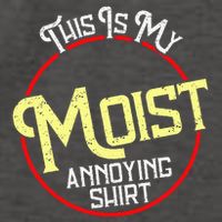 This Is My Moist Annoying Moist Word Meme Pun Joke Humor Vector Backpack
