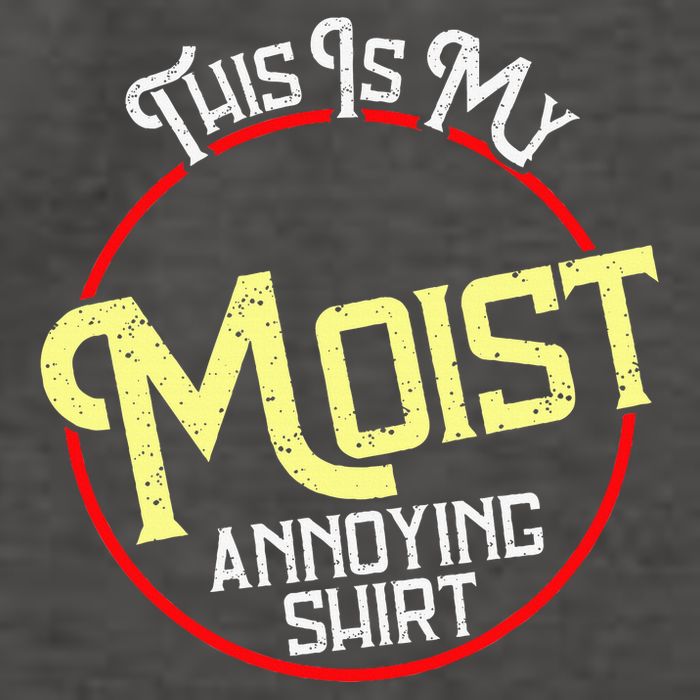 This Is My Moist Annoying Moist Word Meme Pun Joke Humor Vector Backpack