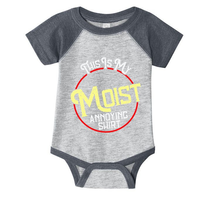 This Is My Moist Annoying Moist Word Meme Pun Joke Humor Infant Baby Jersey Bodysuit
