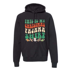 This Is My Christmas Pajama Last Minute Xmas Groovy Premium Hoodie