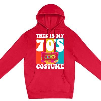 This Is My 70s Costume Funny Retro Vintage 1970s 70s Premium Pullover Hoodie