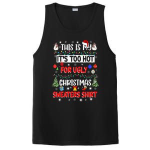 This Is My It's Too Hot For Ugly Christmas Sweaters Funny PosiCharge Competitor Tank