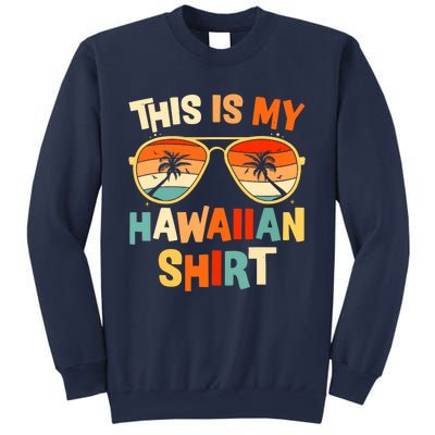 This Is My Hawaiian Tropical Luau Costume Party Hawaii Sweatshirt