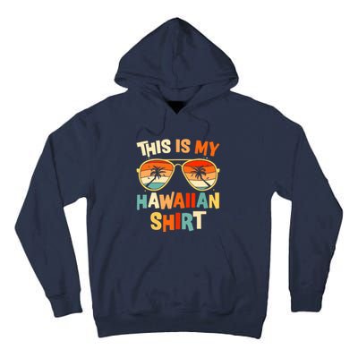 This Is My Hawaiian Tropical Luau Costume Party Hawaii Tall Hoodie