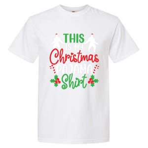 This Is My Bigfoot Christmas Pajamas Funny Gift Garment-Dyed Heavyweight T-Shirt