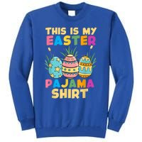 This Is My Easter Pajama Gift Funny Easter Sleepover Fun Cute Gift Tall Sweatshirt