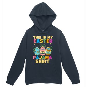 This Is My Easter Pajama Gift Funny Easter Sleepover Fun Cute Gift Urban Pullover Hoodie