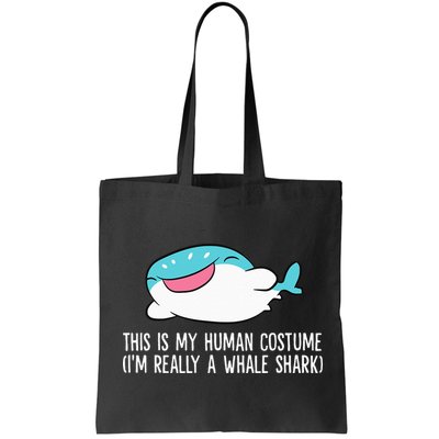 This Is My Human Costume I'm Really A Whale Shark Bag