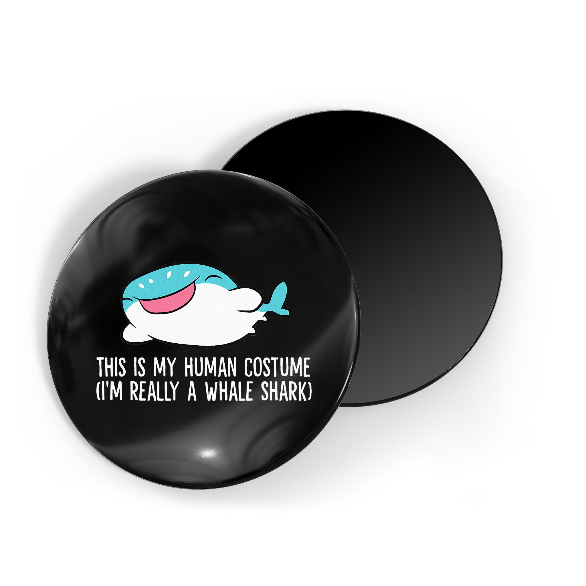 This Is My Human Costume I'm Really A Whale Shark Magnet