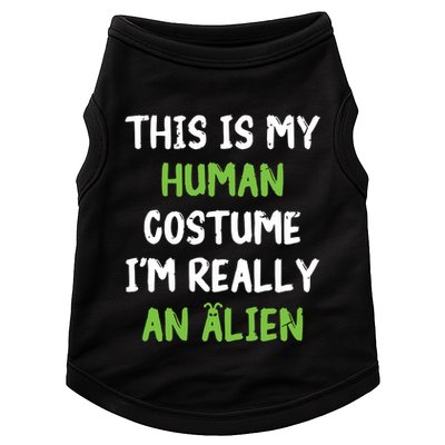This Is My Human Costume Im Really An Alien Lazy Costume Doggie Tank