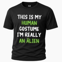 This Is My Human Costume Im Really An Alien Lazy Costume Cooling Performance Crew T-Shirt