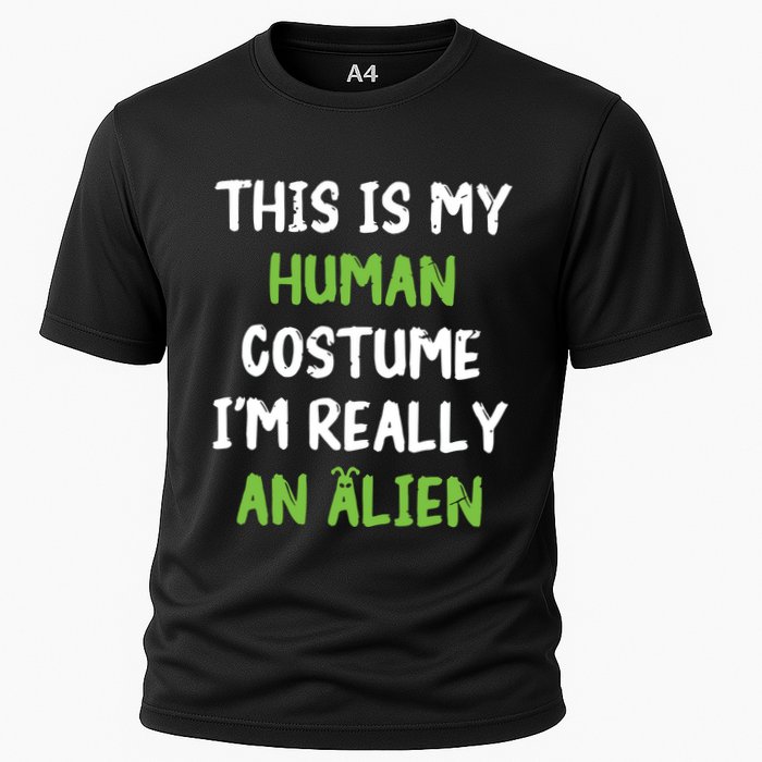 This Is My Human Costume Im Really An Alien Lazy Costume Cooling Performance Crew T-Shirt