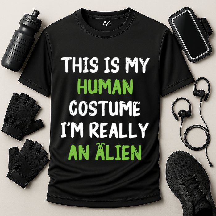 This Is My Human Costume Im Really An Alien Lazy Costume Cooling Performance Crew T-Shirt
