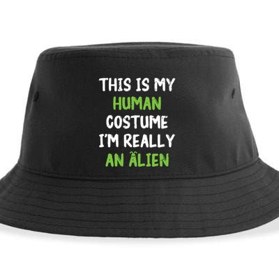 This Is My Human Costume Im Really An Alien Lazy Costume Sustainable Bucket Hat