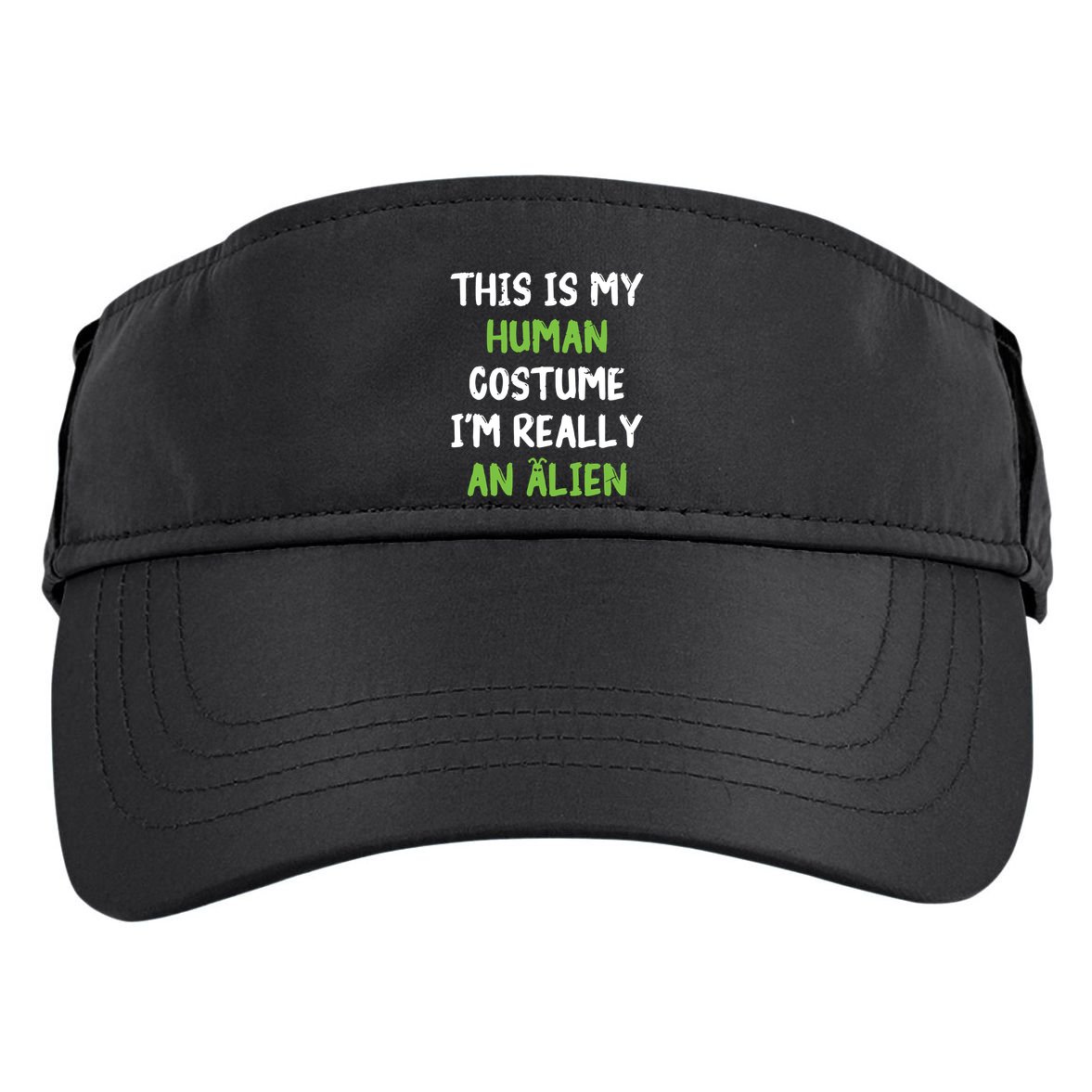 This Is My Human Costume Im Really An Alien Lazy Costume Adult Drive Performance Visor