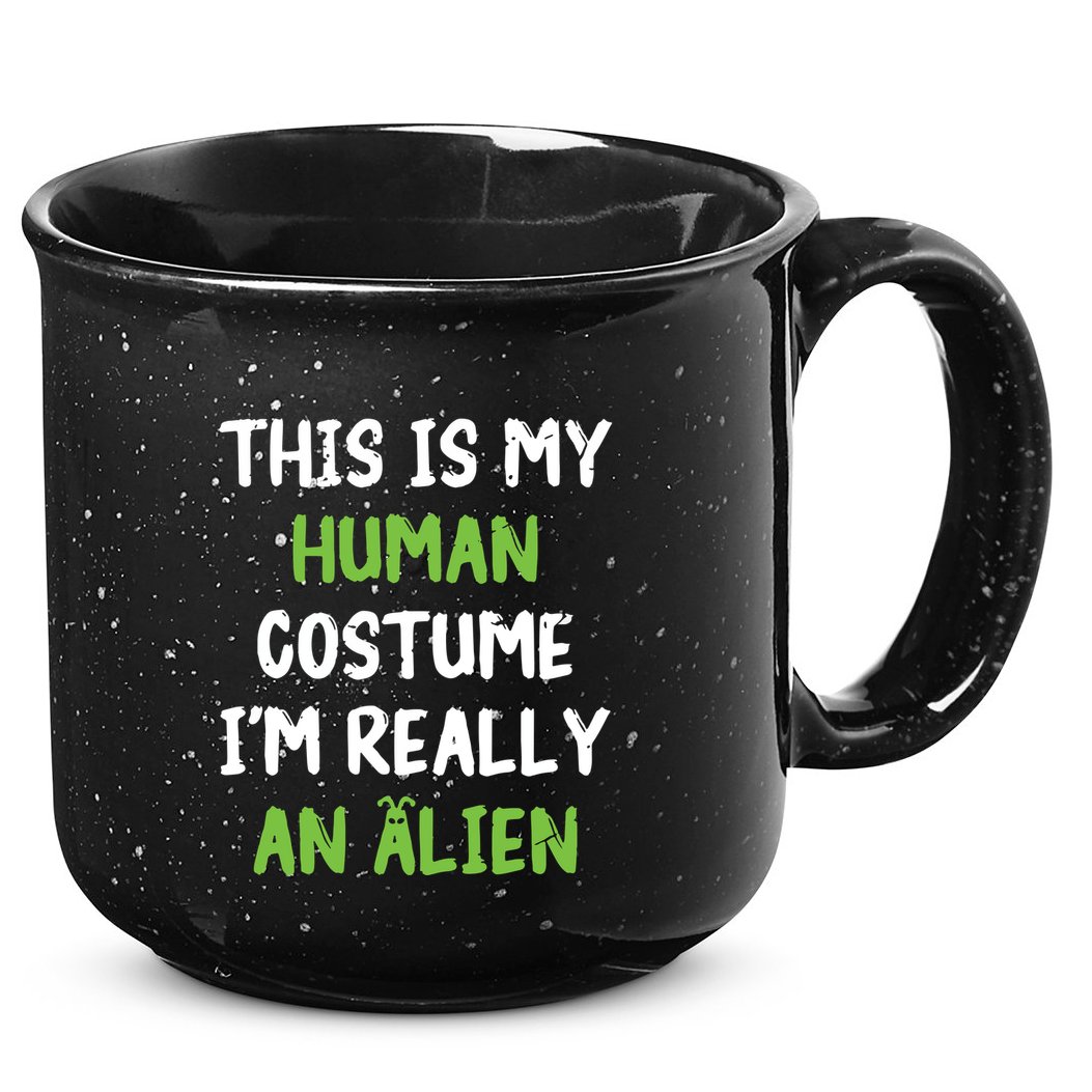 This Is My Human Costume Im Really An Alien Lazy Costume 15oz Campfire Ceramic Mug