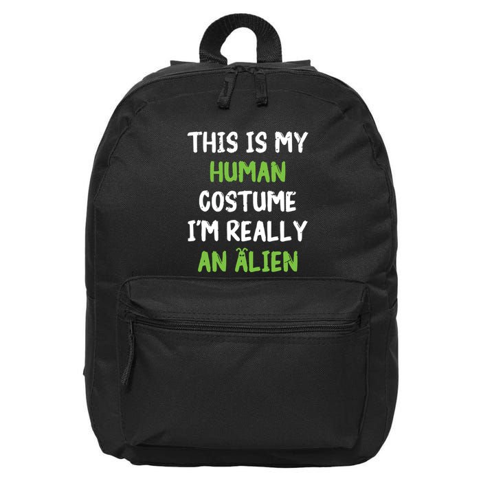 This Is My Human Costume Im Really An Alien Lazy Costume 16 in Basic Backpack