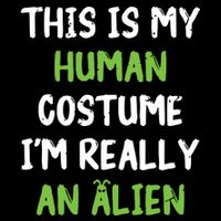This Is My Human Costume Im Really An Alien Lazy Costume 16 in Basic Backpack