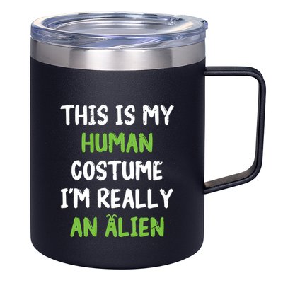 This Is My Human Costume Im Really An Alien Lazy Costume 12oz Stainless Steel Coffee Mug