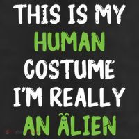 This Is My Human Costume Im Really An Alien Lazy Costume 25L Jumbo Tote