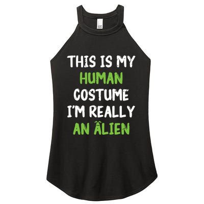 This Is My Human Costume Im Really An Alien Lazy Costume Women's Perfect Tri Rocker Tank