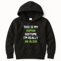 This Is My Human Costume Im Really An Alien Lazy Costume Kids Hoodie