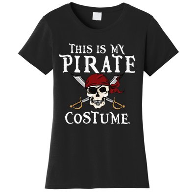 This Is My Pirate Costume Halloween Party Family Matching Women's T-Shirt