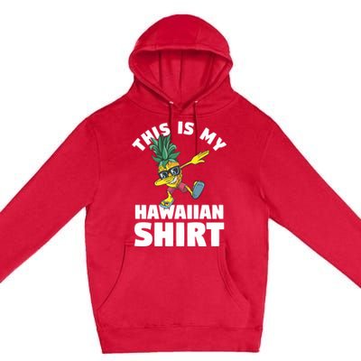 This Is My Hawaiian Meaningful Gift Funny Beach Summer Hawaii Vacation Great Gif Premium Pullover Hoodie