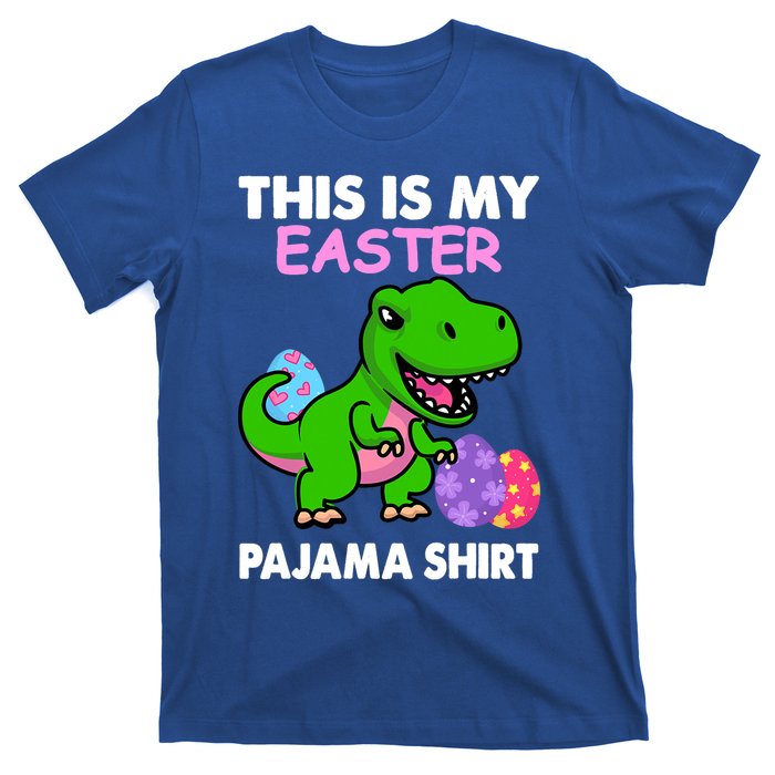 This Is My Easter Pajama Gift Trex Dinosaur Gift Egg Gift T-Shirt