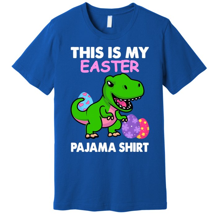 This Is My Easter Pajama Gift Trex Dinosaur Gift Egg Gift Premium T-Shirt