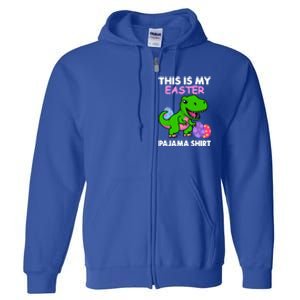 This Is My Easter Pajama Gift Trex Dinosaur Gift Egg Gift Full Zip Hoodie