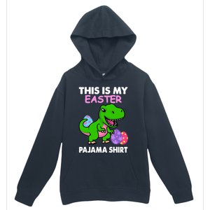 This Is My Easter Pajama Gift Trex Dinosaur Gift Egg Gift Urban Pullover Hoodie