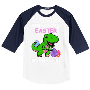 This Is My Easter Pajama Gift Trex Dinosaur Gift Egg Gift Baseball Sleeve Shirt