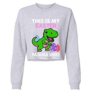 This Is My Easter Pajama Gift Trex Dinosaur Gift Egg Gift Cropped Pullover Crew