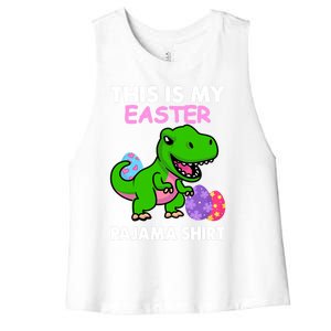 This Is My Easter Pajama Gift Trex Dinosaur Gift Egg Gift Women's Racerback Cropped Tank